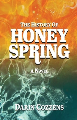 The History of Honey Spring Paperback Zarahemla Books