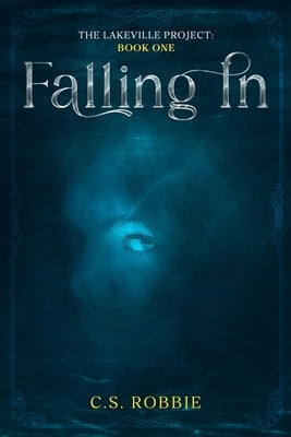 Falling In: The Lake Project: Book One Paperback 7th Option Press