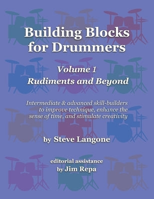 Building Blocks for Drummers: Volume 1: Rudiments and Beyond by Repa, Jim