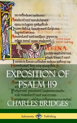 Exposition of Psalm 119 (Hardcover) by Bridges, Charles