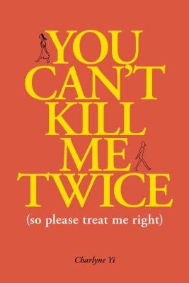 You Can't Kill Me Twice: (So Please Treat Me Right) Paperback Andrews McMeel Publishing