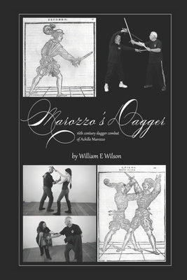Marozzo's Dagger: 16th century dagger combat of Achille Marozzo Paperback Independently Published