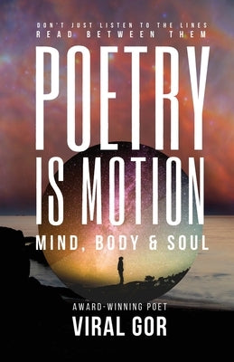 Poetry Is Motion: Mind, Body & Soul Paperback E.P. House