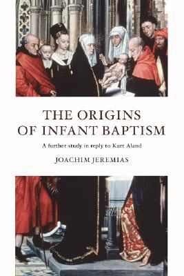 The Origins of Infant Baptism Paperback Wipf & Stock Publishers