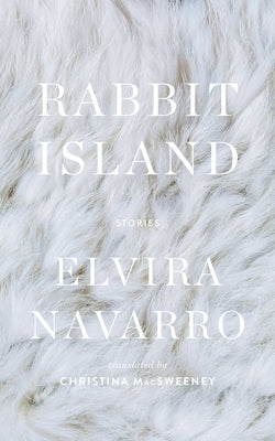 Rabbit Island by Navarro, Elvira