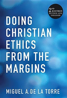 Doing Christian Ethics from the Margins Paperback Orbis Books