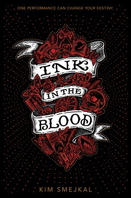 Ink in the Blood by Smejkal, Kim