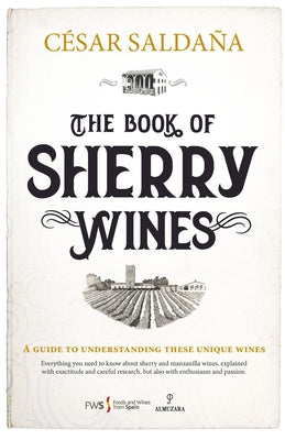 The Book of Sherry Wines by Saldana, Cesar