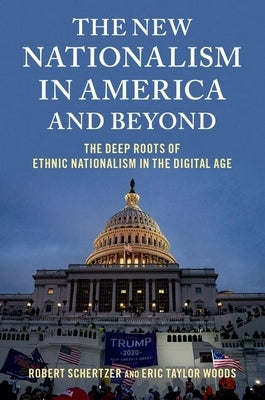 The New Nationalism in America and Beyond: The Deep Roots of Ethnic Nationalism in the Digital Age Paperback Oxford University Press, USA