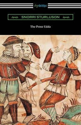 The Prose Edda (Translated with an Introduction, Notes, and Vocabulary by Rasmus B. Anderson) by Sturluson, Snorri