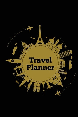 Travel Planner: Record Vacation Planner, Trip Journal, Packing Things List, Itinerary Notes Pages, Love Traveling Gift, Notebook, Diar Paperback Amy Newton