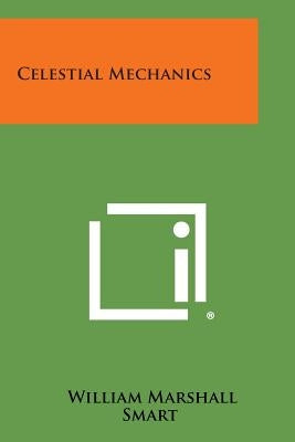 Celestial Mechanics Paperback Literary Licensing, LLC