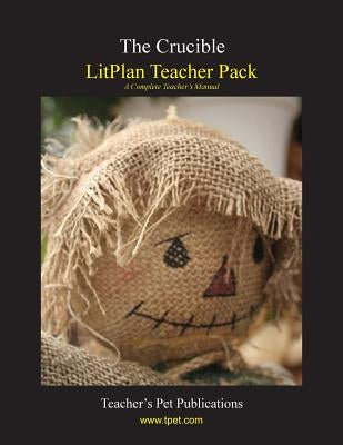 Litplan Teacher Pack: The Crucible Paperback Teacher's Pet Publications
