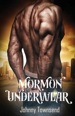 Mormon Underwear by Townsend, Johnny