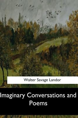 Imaginary Conversations and Poems Paperback Createspace Independent Publishing Platform