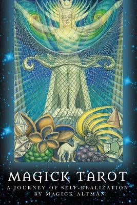 Magick Tarot: A Journey of Self-Realization by Altman, Magick