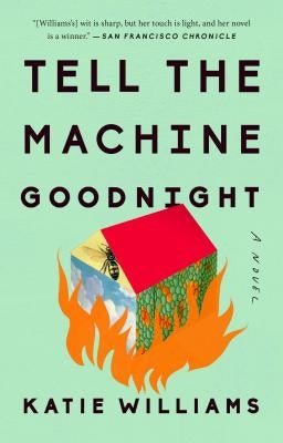 Tell the Machine Goodnight Riverhead Books