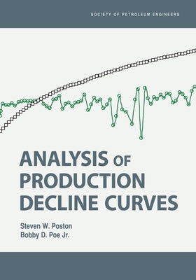Analysis of Production Decline Curves Paperback Society of Petroleum Engineers
