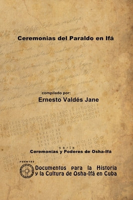 Ceremonias del Paraldo en Ifá by Valdés Jane, Ernesto