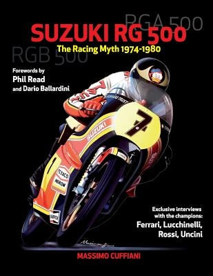 Suzuki RG 500-The Racing Myth 1974-1980 Paperback Youcanprint