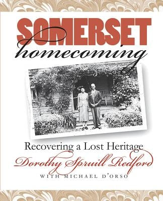 Somerset Homecoming: Recovering a Lost Heritage by Redford, Dorothy Spruill