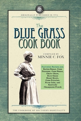 The Blue Grass Cook Book Paperback Applewood Books
