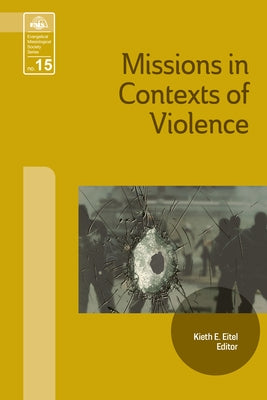 Missions in Context of Violence Paperback William Carey Library Publishers
