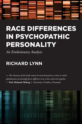 Race Differences in Psychopathic Personality: An Evolutionary Analysis Paperback Washington Summit Publishers