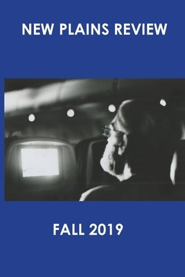 New Plains Review Fall 2019 by Rahm, Shay