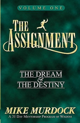 The Assignment Vol. 1: The Dream & The Destiny by Murdock, Mike