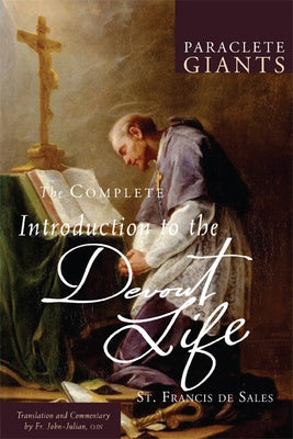 Complete Introduction to the Devout Life Paperback Paraclete Press (MA)