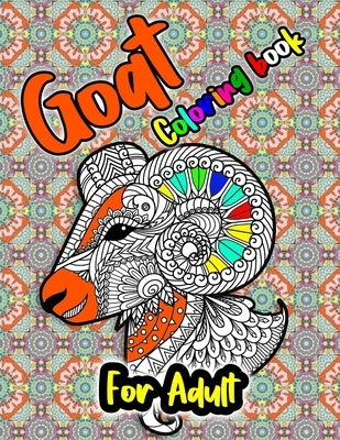 Goat Coloring Book: Wonderful Adult Coloring Books for Goat lover - Goat Coloring Patterns (farm animal coloring book) by Publisher, Tamim