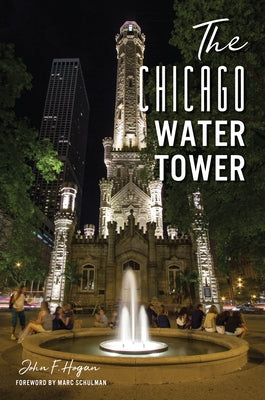 The Chicago Water Tower Paperback History Press