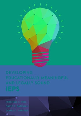 Developing Educationally Meaningful and Legally Sound IEPs Paperback Rowman & Littlefield Publishers