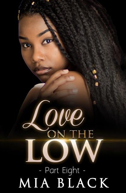 Love On The Low 8 Paperback Independently Published