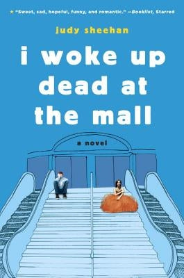 I Woke Up Dead at the Mall by Sheehan, Judy