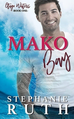 Mako Bay: A New Zealand friends to lovers romance. Paperback New Zealand ISBN Acency