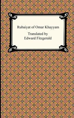 Rubaiyat of Omar Khayyam by Khayyam, Omar