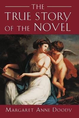The True Story of the Novel Paperback Rutgers University Press