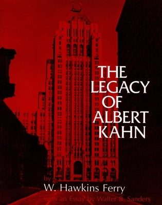 The Legacy of Albert Kahn Paperback Wayne State University Press