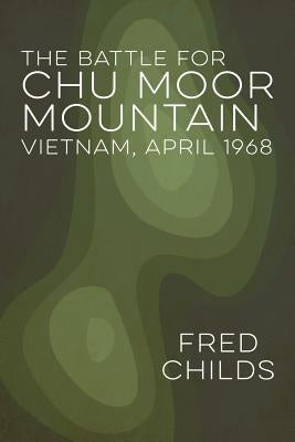 The Battle for Chu Moor Mountain Paperback Deeds Publishing