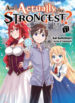 Am I Actually the Strongest? 1 (Light Novel) by Sumimori, Sai