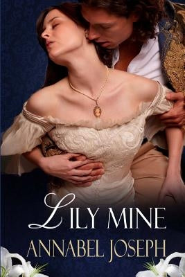 Lily Mine: A Historical Fantasy by Joseph, Annabel