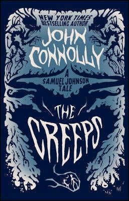 The Creeps, 3: A Samuel Johnson Tale by Connolly, John
