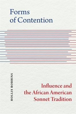 Forms of Contention: Influence and the African American Sonnet Tradition Paperback University of Georgia Press