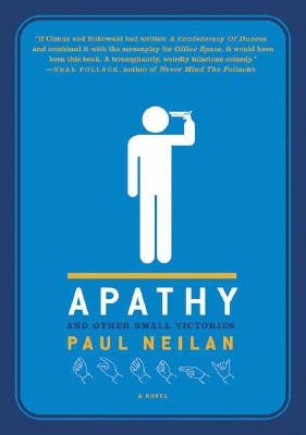 Apathy and Other Small Victories Paperback St. Martin's Griffin