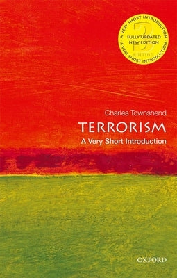 Terrorism: A Very Short Introduction Paperback Oxford University Press, USA