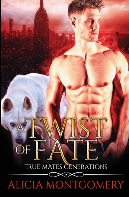 Twist of Fate: True Mates Generations Book 1 Paperback Mer City Books