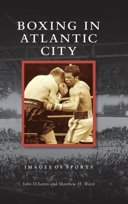 Boxing in Atlantic City by Disanto, John