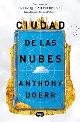 Ciudad de Las Nubes / Cloud Cuckoo Land by Doerr, Anthony